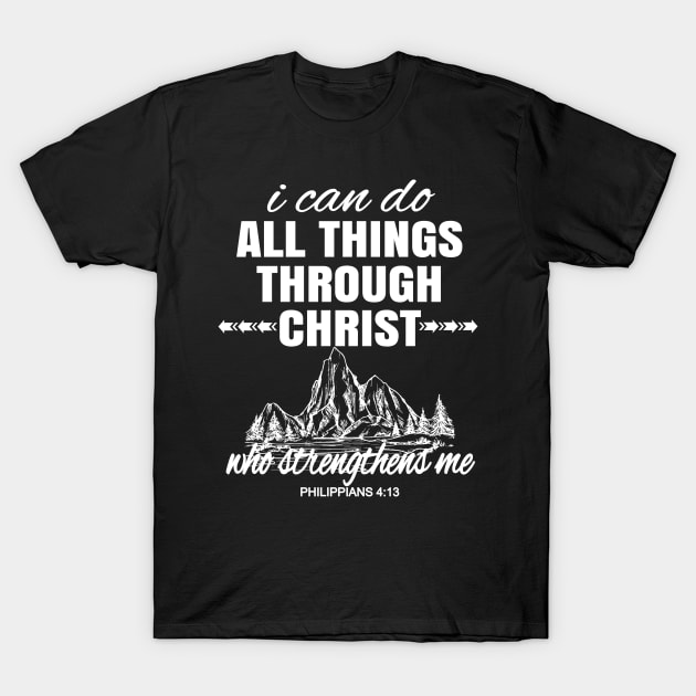 Philippians 4:13 Christian Bible Verse Mountain Men Women T-Shirt by Kimmicsts